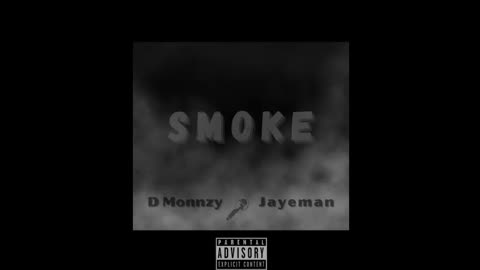 D Monnzy & Jayeman - SMOKE (Official Audio)