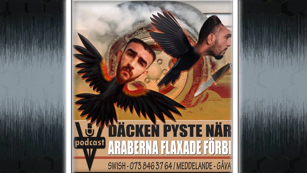 DÄCKEN PYSTE NÄR ARABERNA FLAXADE FÖRBI