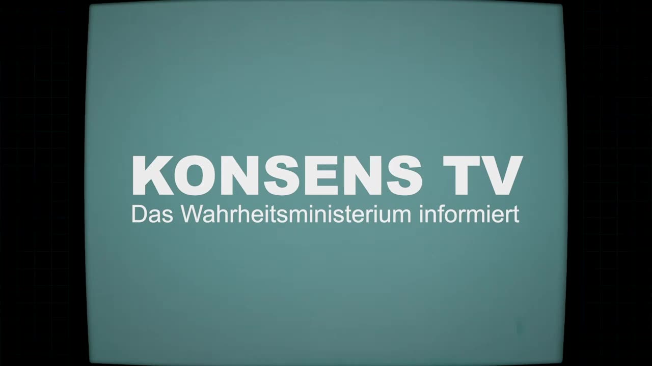 Konsens TV – Das Wahrheitsministerium informiert