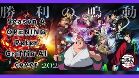 [Peter Griffin sings/AI Cover] Kimetsu no Yaiba:Demon Slayer Season 4 Opening Mugen