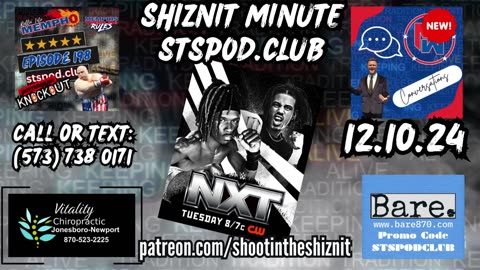 SHIZNIT MINUTE 12.10.24-BT TALKS NXT!!