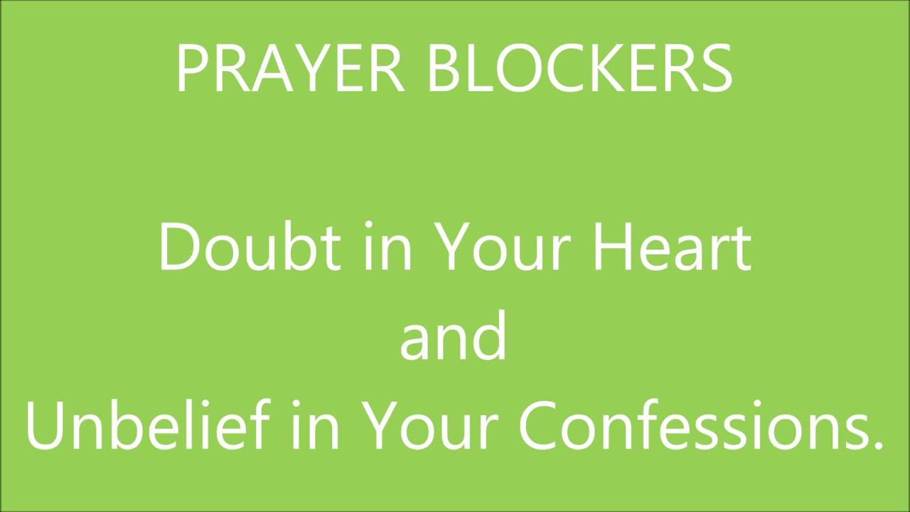 PRAYER BLOCKERS (Doubt and Unbelief) - RGW with Music