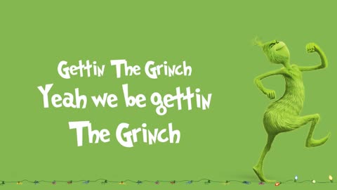 The Grinch - @Topher, @The Marine Rapper , & @D.Cure