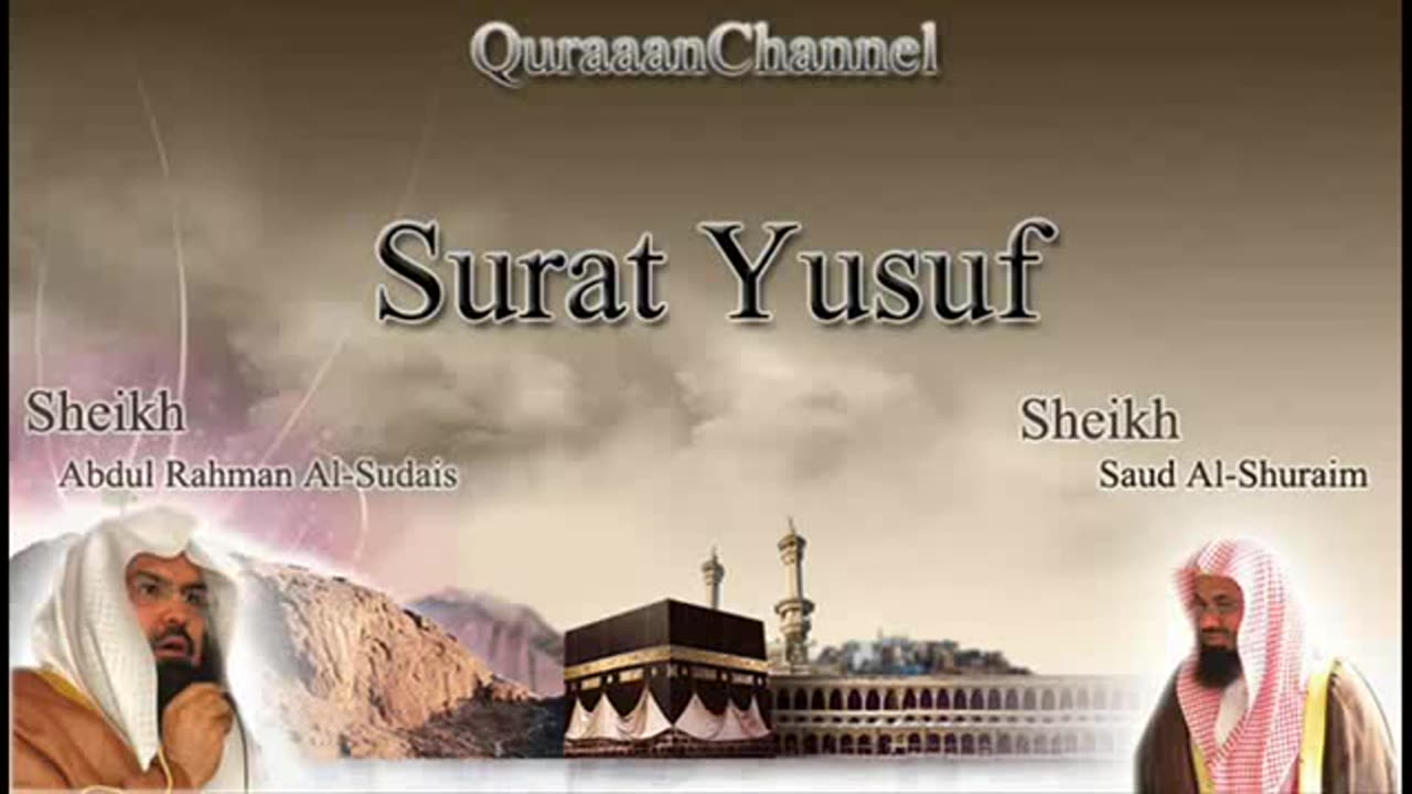 12- Surat Yusuf (Full) with audio English translation Sheikh Sudais & Shuraim