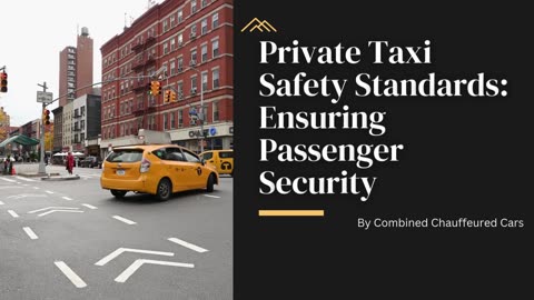 Private Taxi Safety Standards: Ensuring Passenger Security