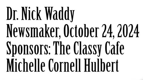 Wlea Newsmaker, October 24, 2024, Dr Nick Waddy