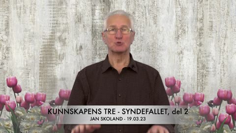 Jan Skoland: Kunnskapens tre - Syndefallet, del 2