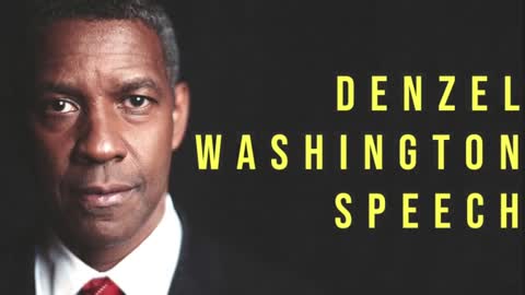 Denzel Washington Speech - Motivational