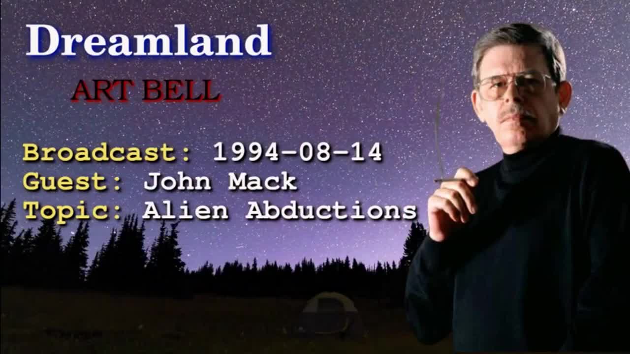 Dreamland with Art Bell - John Mack - Alien Abductions 1994-08-14