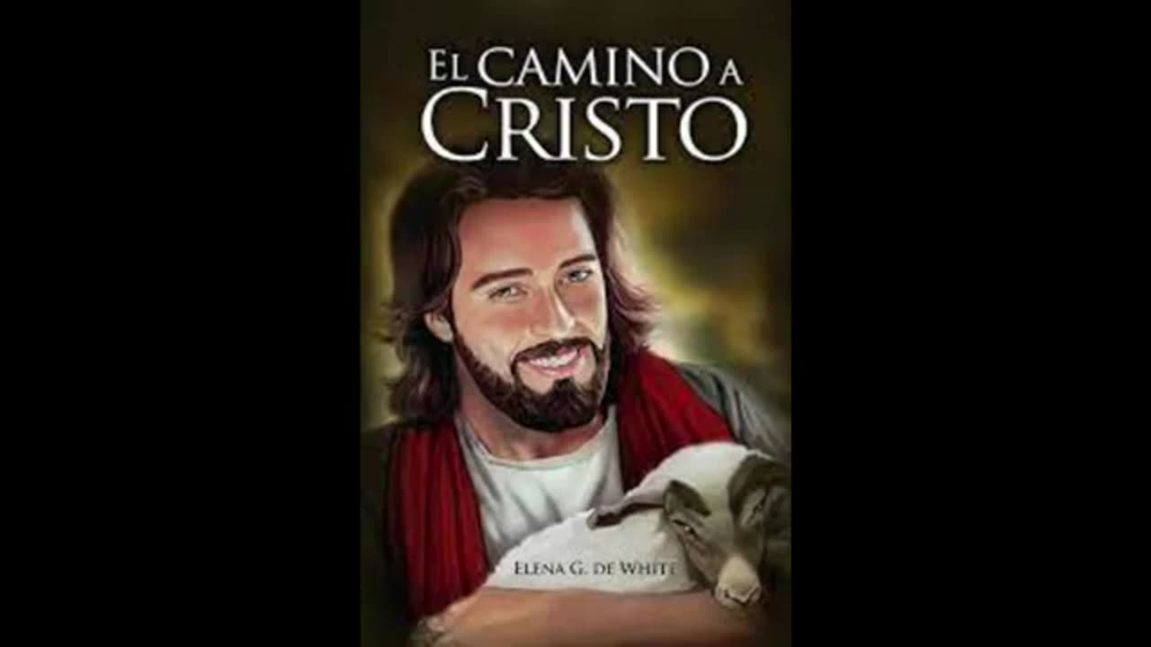 El camino a Cristo libro audio entero Elena G White