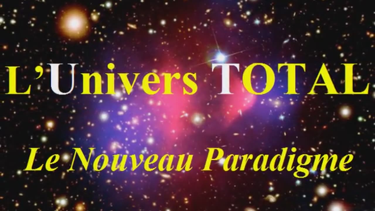 Science de l'Univers TOTAL #5: la vraie Origine et le But de la Vie