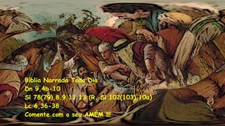 Perdoai e sereis perdoados - Daniel 9,4b-10 - Salmos 78(79) - Lucas 6,36-38