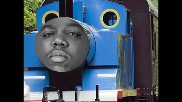 Biggie Smalls ft. Thomas The Tank Engine.