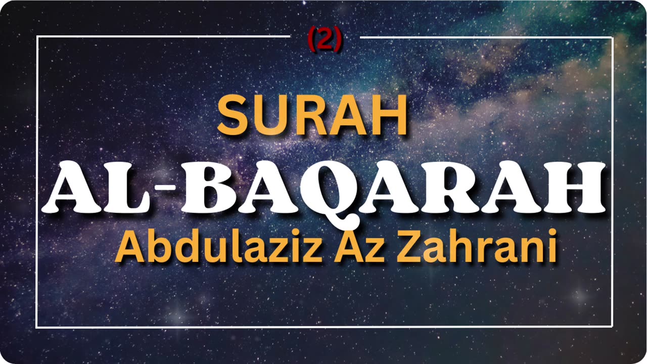 (2) Surah Al-Baqarah عبدالعزيز الزهراني Abdulaziz Az Zahrani (Quran Audiobook)