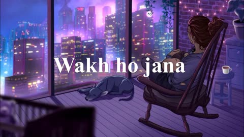 Wakh ho jana song