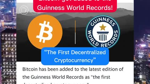 Bitcoin got added to the Guinness World Records as the “First Decentralized Cryptocurrency”