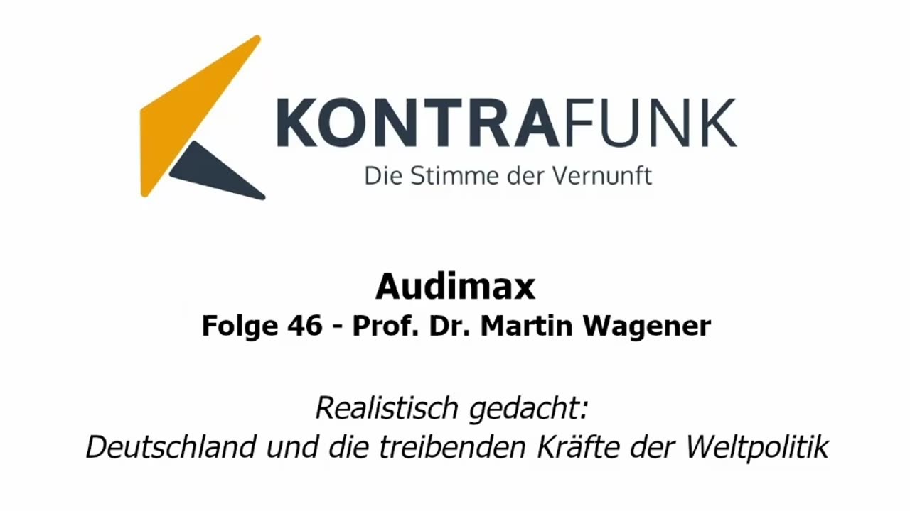 Audimax - Folge 46: Realistisch gedacht: Deutschland und die treibenden Kräfte der Weltpolitik