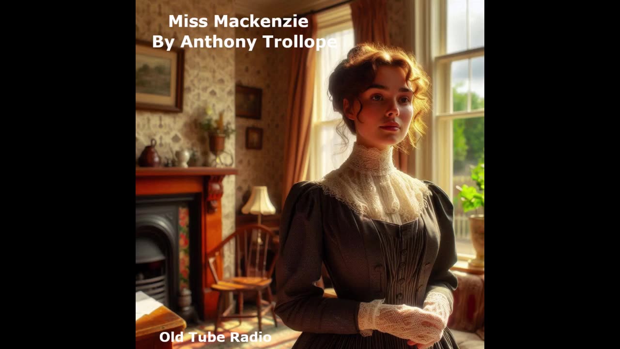 Miss Mackenzie by Anthony Trollope. BBC RADIO DRAMA