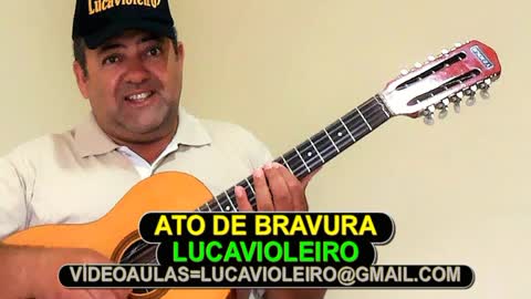 ATO DE BRAVURA - LUCAVIOLEIRO ZAP34991236425