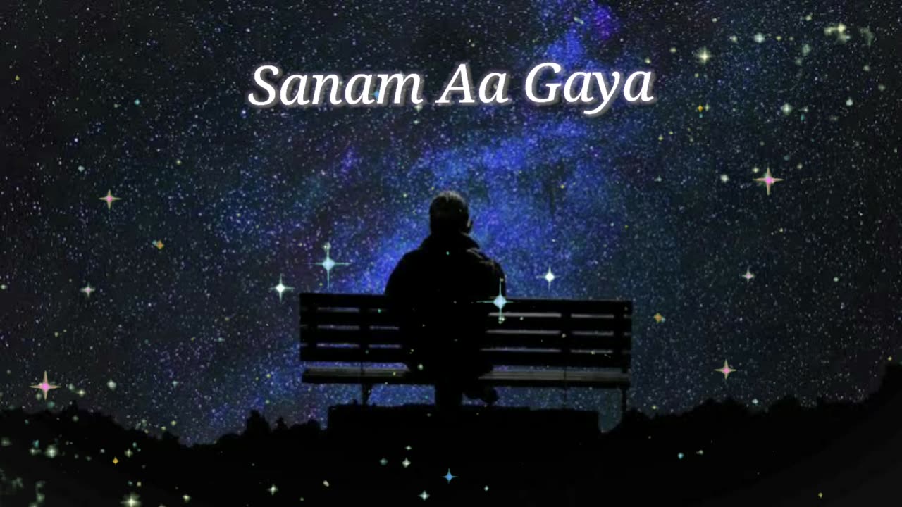 Sanam aa gaya lofi song | sanam aa gaya lofi song
