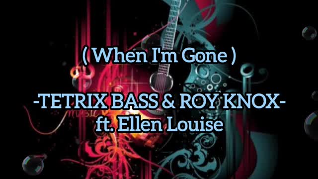 When I'm Gone - Tetrix Bass & ROY KNOX ft. Ellen Louise || SM