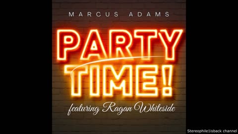 Marcus Adams - Party Time