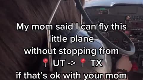 My mom said I can fly this little plane without stopping from