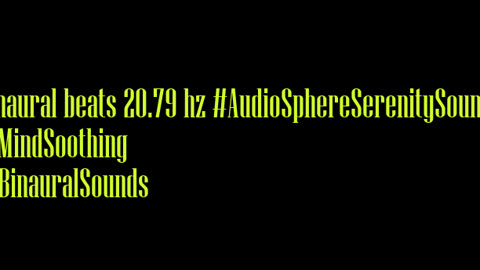 binaural_beats_20.79hz_MeditationAid HarmonySounds BinauralChakra