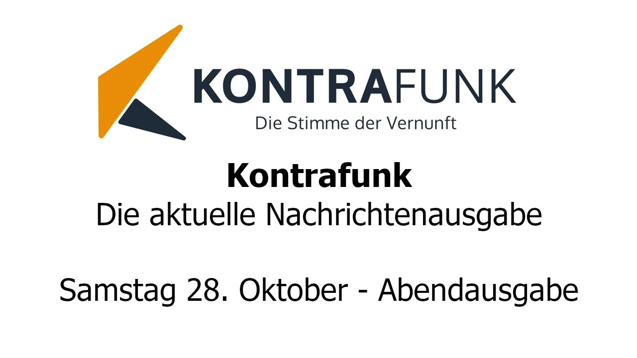 Kontrafunk - Die Aktuelle Nachrichtenausgabe - Samstag 28.10.2023 - Abendausgabe