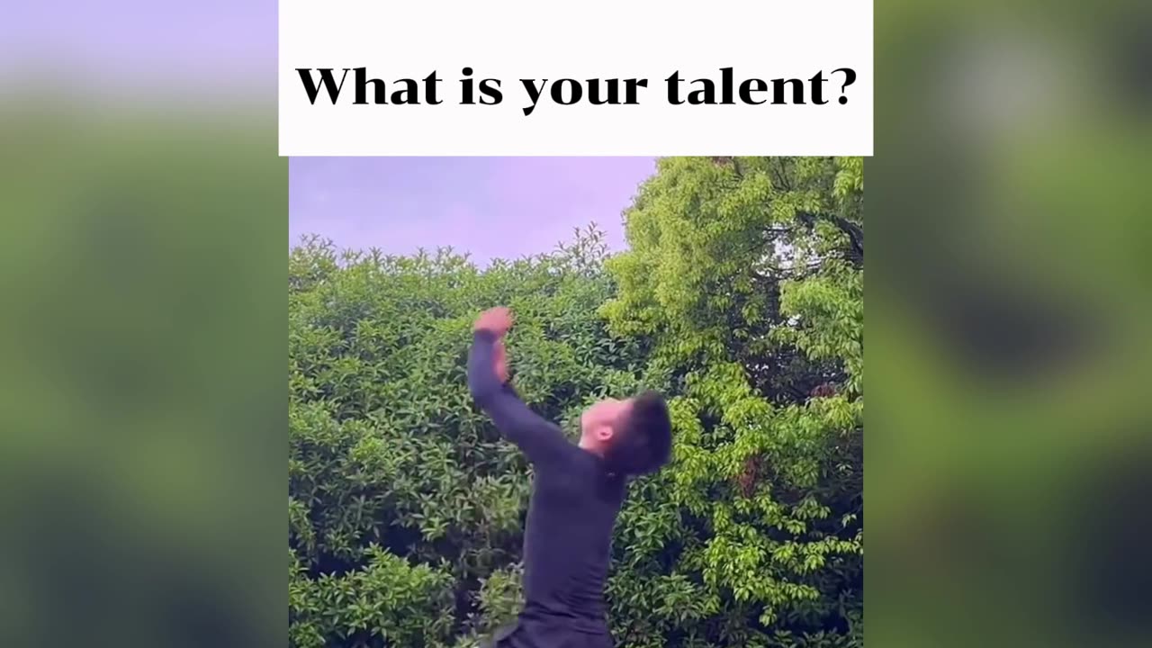 What is your talent? 24