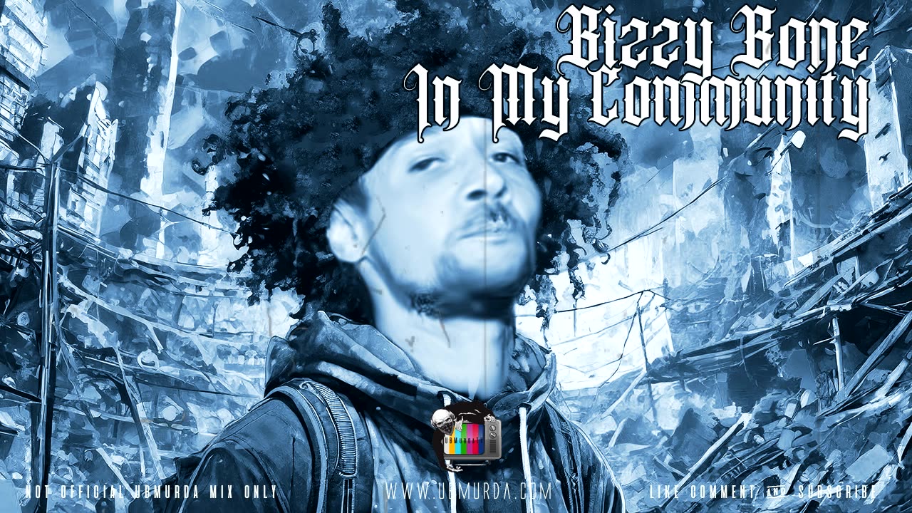 Bizzy Bone - In My Community