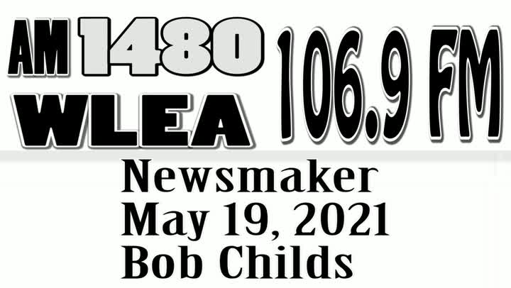 Wlea Newsmaker, May 19, 2021, Bob Childs