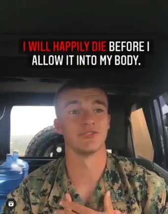 US marine says he'll happily die before getting the injection.
