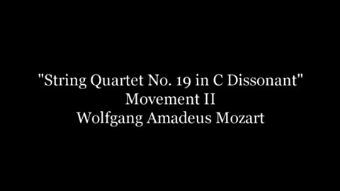 WOLFGANG AMADEUS MOZART - Mozart's String Quartet No. 19 in C (Dissonance), K. 465