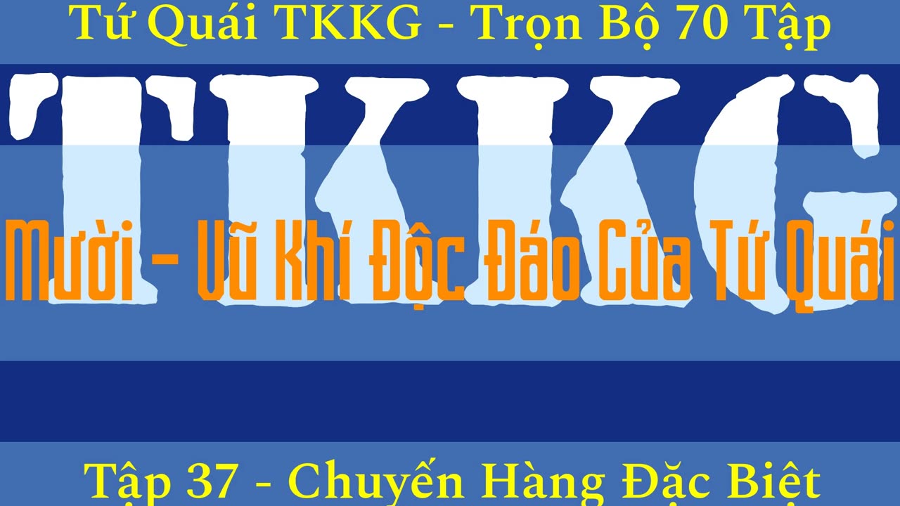 Tứ Quái TKKG ♦ Trọn Bộ 70 Tập ♦ Tập 37 - Chuyến Hàng Đặc Biệt ♦ Sách Nói ♦ Minh Nguyệt Đọc