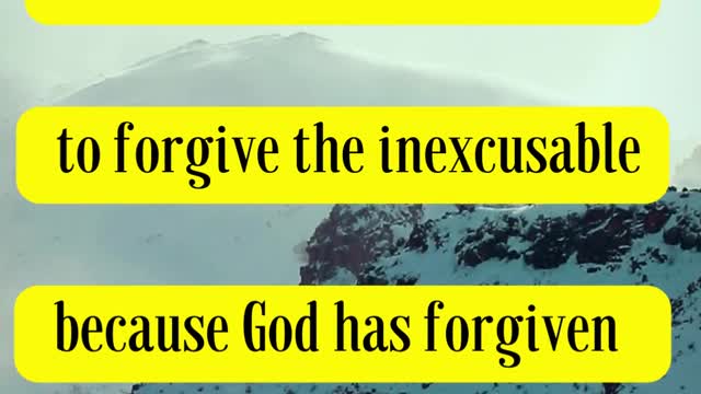 CS Lewis Said... To be a Christian means to forgive the inexcusable...