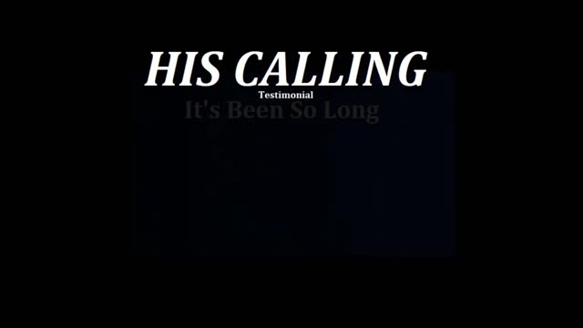 HIS CALLING - It's been so long - song