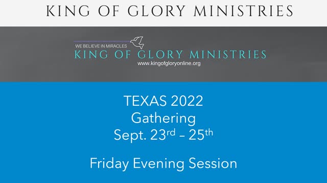 Texas Gathering 2022 Friday Evening 7:00 - 9:00 CST