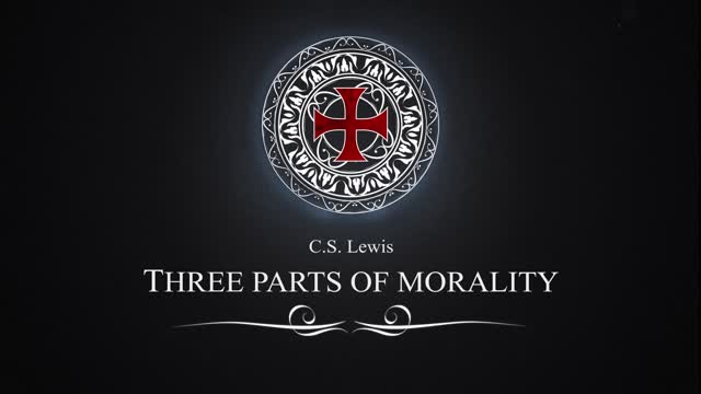 Kay (& C S Lewis) Three Parts of Morality