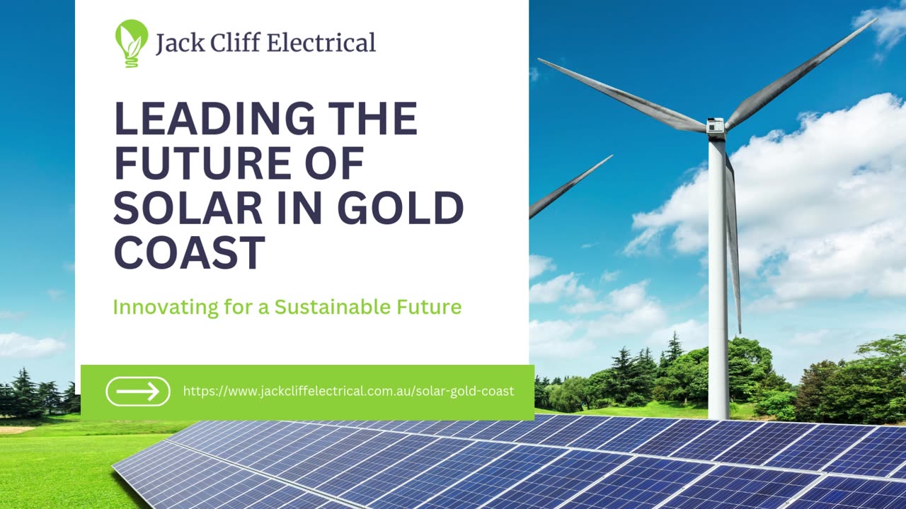 Pioneering Green Energy Solutions: Leading the Future of Solar in Gold Coast