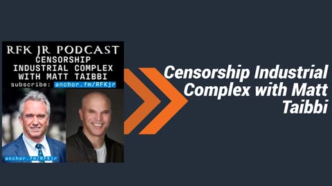 Censorship Industrial Complex with Matt Taibbi