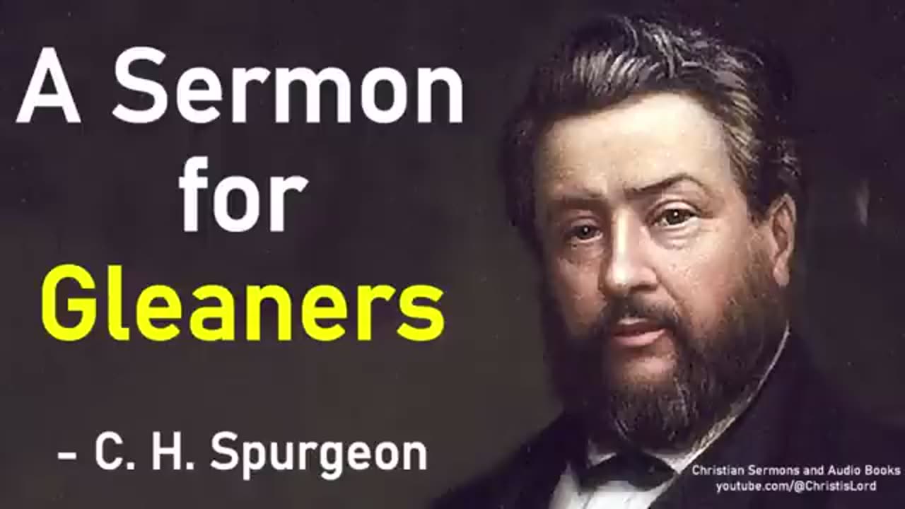 A Sermon for Gleaners - Charles Spurgeon Audio Sermons (Ruth 2_15 - 16)