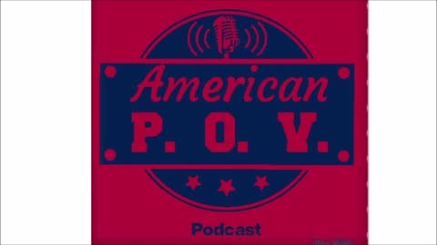 The American POV Podcast | Polar Opposite Political Ads!