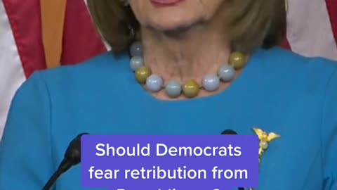 Should Democrats fear retribution from Republicans?