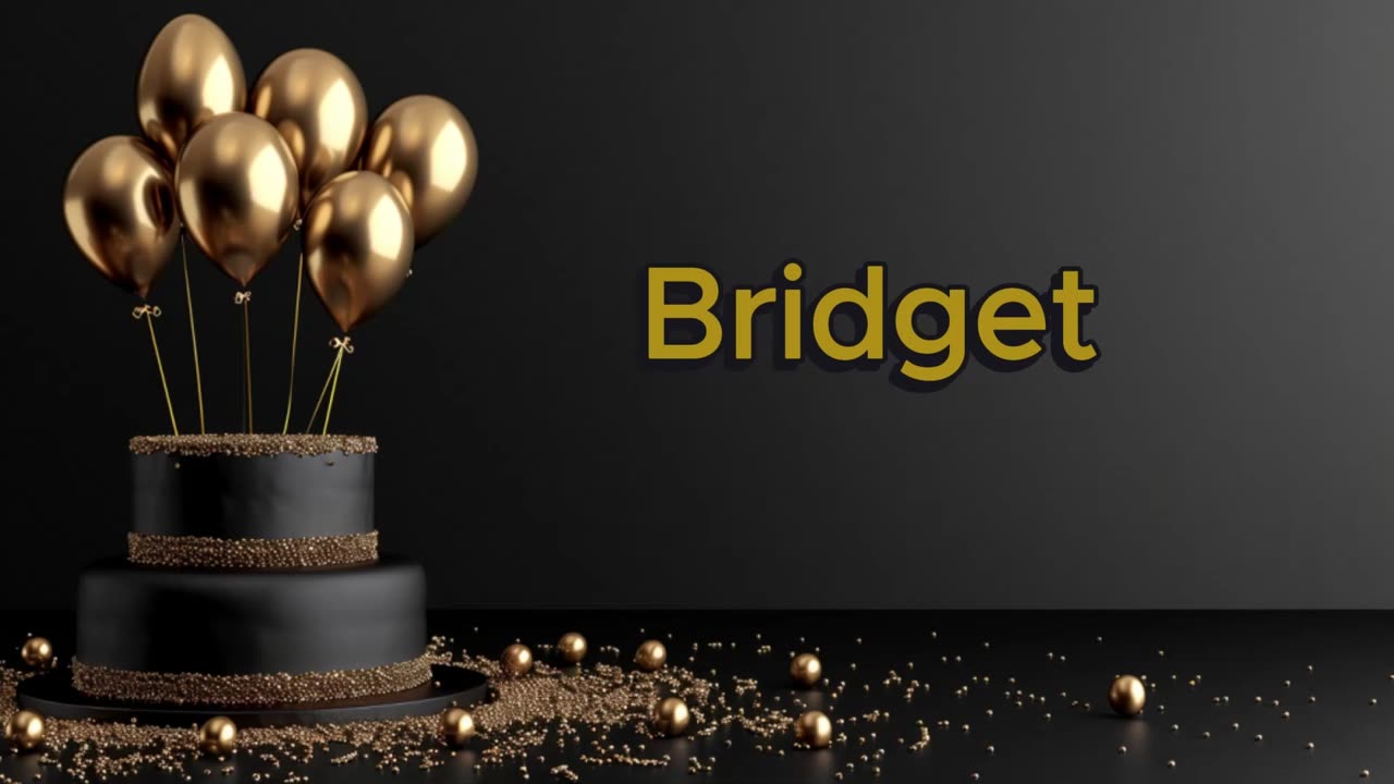 Happy Birthday BRIDGET