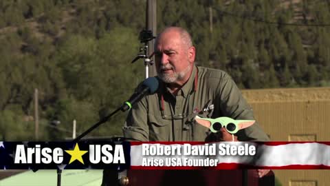 Arise USA: Robert David Steele in John Day, Oregon