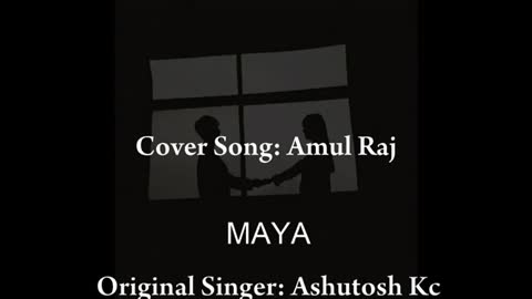 Maya-Cover Song-Amul Raj