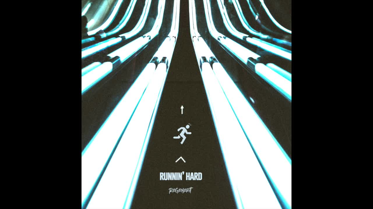 Runnin' Hard - Regenerit (@regenerit)