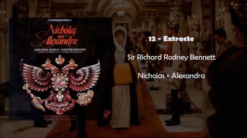 12 Extracte - Richard Rodney Bennett - Nicholas and Alexandra Soundtrack -1971