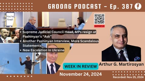 Arthur Martirosyan - Firings by Text, Another Pashinyan Interview, Ukraine | Ep 387 - Nov 24, 2024